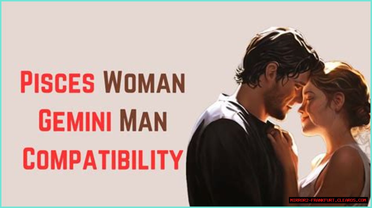 Pisces Woman And Gemini Man Sexually: The Ultimate Guide To Their Compatibility.