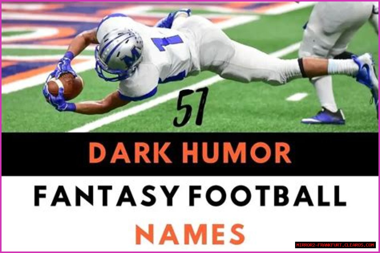 Touchdowns In The Dark: A Guide To Dark Humor Fantasy Football Names
